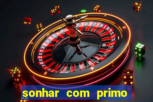 sonhar com primo livro dos sonhos